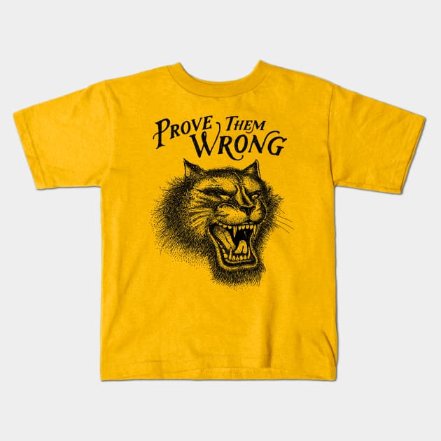 PROVE THEM WRONG Kids T-Shirt by vincentcousteau
